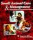 Cover of: Small animal care & management