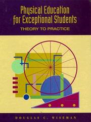 Cover of: Physical education for exceptional students by Douglas C. Wiseman