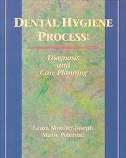 Cover of: Dental hygiene process: diagnosis and care planning