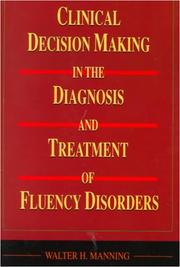 Cover of: Clinical decision making in the diagnosis and treatment of fluency disorders