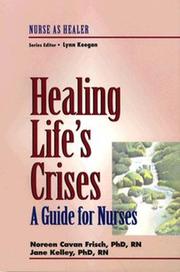 Cover of: Healing life's crises: a guide for nurses