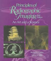 Principles of radiographic imaging by Richard R. Carlton, Richard Carlton, Arlene McKenna Adler