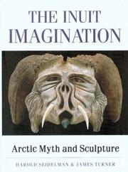 Cover of: The Inuit Imagination: Arctic Myth and Sculpture