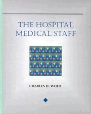 The hospital medical staff by Charles H. White