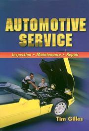 Cover of: Automotive Service: Inspection, Maintenance, and Repair by Tim Gilles