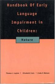 Cover of: Handbook of Early Language Impairment in Children by Thomas L. Layton, Elizabeth R. Crais, Linda R. Watson