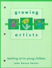 Cover of: Growing Artists: Teaching Art to Young Children