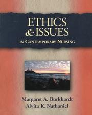 Ethics & issues in contemporary nursing by Margaret A. Burkhardt, Alvita Nathaniel