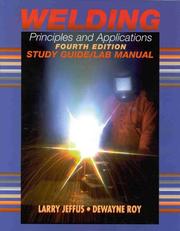 Cover of: Welding: Principles and Applications (Study Guide/Lab Manual)