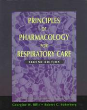 Cover of: Principles of pharmacology for respiratory care by Georgine W. Bills
