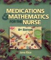 Cover of: Medications and mathematics for the nurse. by Jane Rice