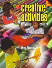 Cover of: Creative activities for young children by Mary Mayesky