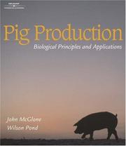 Pig production by John McGlone, John McGlone, Wilson G. Pond