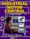 Cover of: Industrial motor control