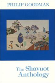 Cover of: The Shavuot anthology by [compiled by] Philip Goodman.