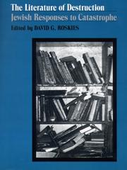Cover of: The Literature of Destruction: Jewish Responses to Catastrophe