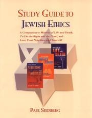 Cover of: Study guide to Jewish ethics: a reader's companion to Matters of life and death, To do the right and the good, Love your neighbor and yourself