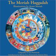 Cover of: [Hagadat Moriyah] = by illuminations by Avner Moriah ; calligraphy by Izzy Pludwinski ; commentary by Shlomo Fox ; foreword by Shalom Sabar.