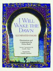 Cover of: I Will Wake the Dawn: Illuminated Psalms
