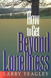Cover of: How to get beyond loneliness