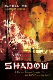 Under the shadow by Mary Hui-Tze Wong, Mary Hui-Tze Wong, Maylan Schurch