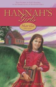 Cover of: Marilla 1851-1916 (Hannah's Girls) by Ruth Vitrano Merkel