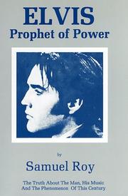 Elvis, Prophet of Power by Samuel Roy