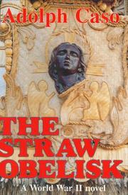 The straw obelisk by Adolph Caso