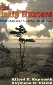 Cover of: The scalp hunters: Abenaki ambush at Lovewell Pond, 1725