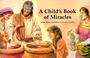 Cover of: A child's book of miracles