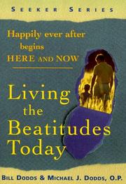 Cover of: Happily ever after begins here and now: living the Beatitudes today