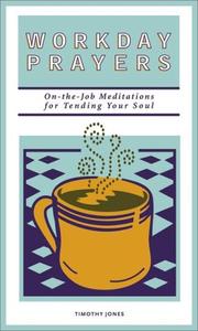 Cover of: Workday Prayers: On-The-Job Meditations for Tending Your Soul