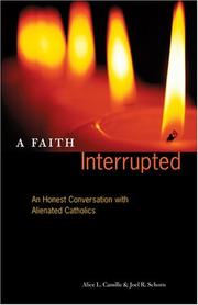 Cover of: A Faith Interrupted: An Honest Conversation With Alienated Catholics