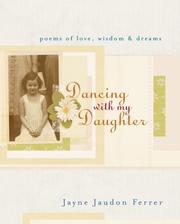 Cover of: Dancing with my daughter: poems of love, wisdom & dreams