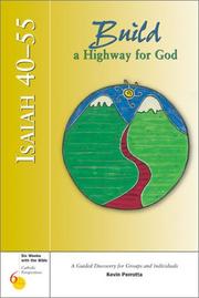 Cover of: Isaiah 40-55: Build a Highway for God : A Guided Discovery for Groups and Individuals (Six Weeks With the Bible : Catholic Perspectives, Number 6)