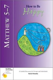 Cover of: Matthew 5-7: How to Be Happy : A Guided Discovery for Groups and Individuals (Six Weeks With the Bible : Catholic Perspectives, Number 6)