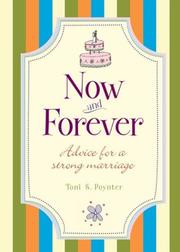 Cover of: Now and forever: advice for a strong marriage