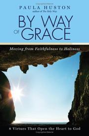 Cover of: By Way of Grace: Moving from Faithfulness to Holiness