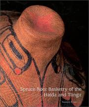 Cover of: Spruce Root Basketry of the Haida and Tlingit by Sharon Busby