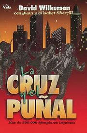 Cover of: Cruz y el Puñal, La by David Wilkerson, Juan Sherrill, Elizabeth Sherrill