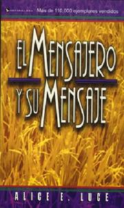 Cover of: Mensajero y su Mensaje, El by Alice E. Luce