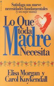 Cover of: Que Toda Madre Necesita, Lo