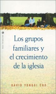 Cover of: Grupos Familiares y el Crecimiento de la Iglesia