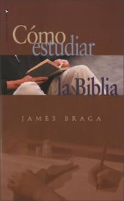 Cover of: Cómo Estudiar la Biblia by James Braga