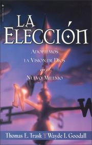 Cover of: Elección, La by Thomas E. Trask, Wayde I. Goodall