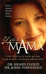 Cover of: Factor Mamá, El by Henry Cloud, John Sims Townsend