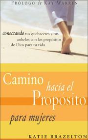 Cover of: Camino bacia el Propósito para mujeres: Diario Personal