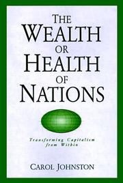 Cover of: The wealth or health of nations: transforming capitalism from within