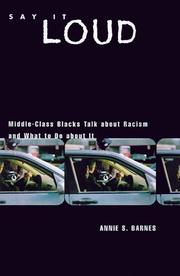 Cover of: Say it loud: middle-class Blacks talk about racism and what to do about it
