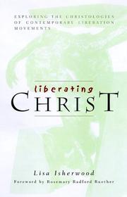 Cover of: Liberating Christ by Lisa Isherwood